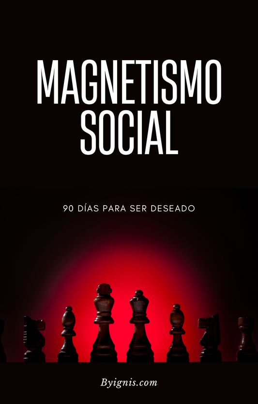Magnetismo Social: 90 días para ser deseado
